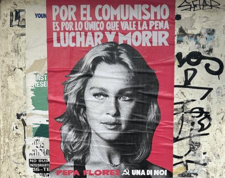 Poster de pepa flores, marisol, amb el text, por el comunismo es lo único por lo que vale la pena luchar y morir